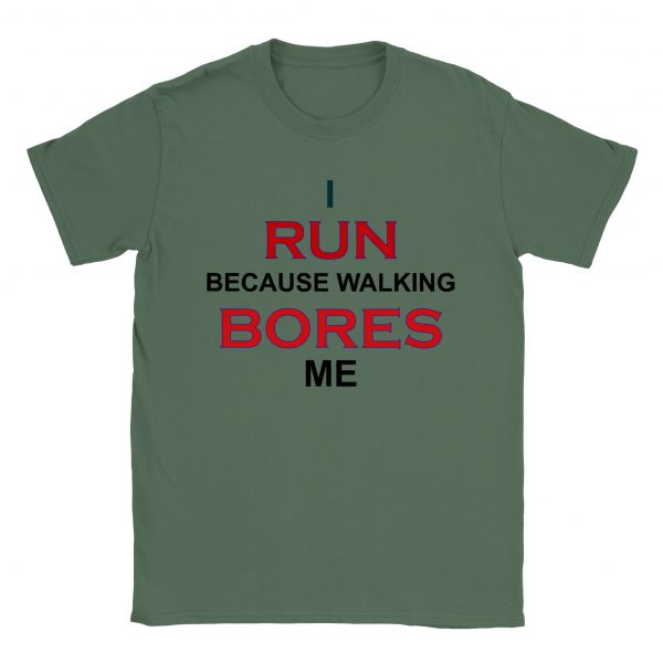I Run Because Unisex Tee - Military Green